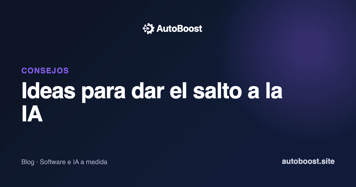 5 señales de que tu empresa está lista para software e IA a medida